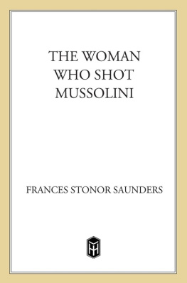 Ashbourne Edward Gibson - The Woman Who Shot Mussolini