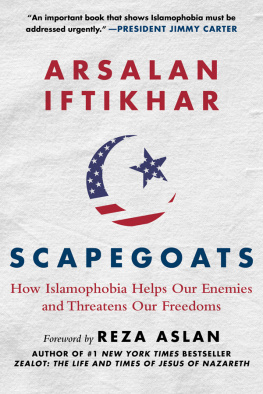 Aslan Reza - Scapegoats: how Islamophobia helps our enemies and threatens our freedoms