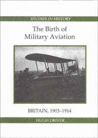 title The Birth of Military Aviation Britain 1903-1914 Royal Historical - photo 1