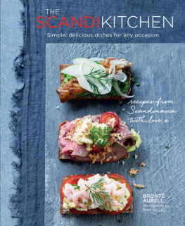 Aurell The scandi kitchen: Simple, delicious dishes for any occasion