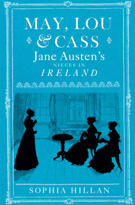 Austen Jane May, Lou & Cass: Jane Austens nieces in Ireland