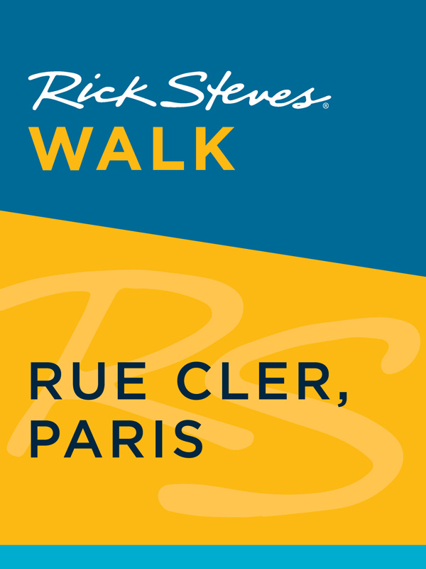 Rick Steves Walk RUE CLER PARIS Rick Steves Steve Smith Gene Openshaw - photo 1