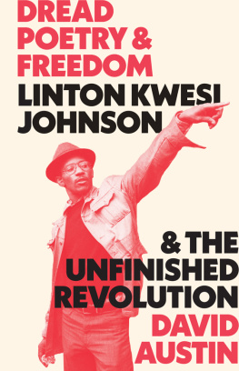 Austin David - Dread poetry and freedom: Linton Kwesi Johnson and the unfinished revolution