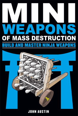 Austin - Miniweapons of mass destruction. Build and master ninja weapons