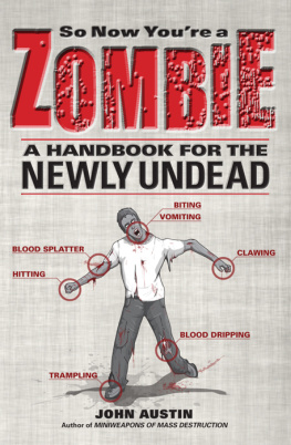 Austin So now youre a zombie: a handbook for the newly undead