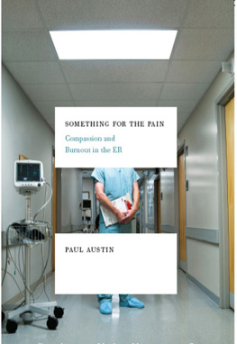 Austin - Something for the pain: one doctors account of life and death in the ER