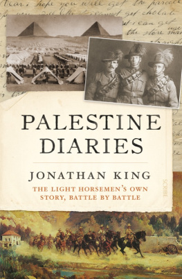 Australia. Australian Army. Australian Light Horse - Palestine diaries: the Light Horsemens own story, battle by battle