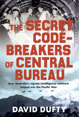 Australia. Australian Army. Intelligence Corps - The secret code-breakers of Central Bureau: How Australias signals-intelligence network helped to win the Pacific War