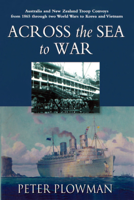 Australia. Australian Army - Across the sea to war: Australian & New Zealand troop convoys from 1865 through two World Wars to Korea and Vietnam