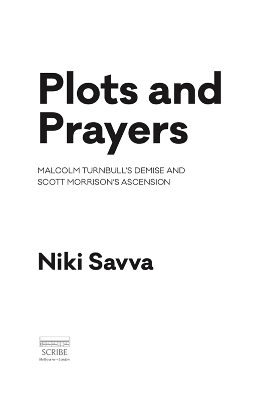 PLOTS AND PRAYERS Niki Savva is one of the most senior correspondents in the - photo 1