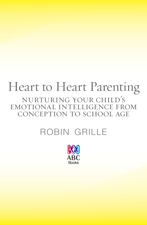 In Heart to Heart Parenting the wisdom and science of childrens emotional - photo 1