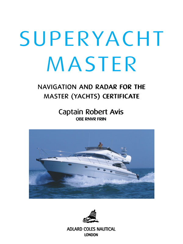 To my very best friend who now knows far more about superyacht navigation - photo 1