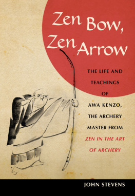 Awa Kenzō Zen bow, Zen arrow: the life and teachings of Awa Kenzo, the archery master from Zen in the art of archery