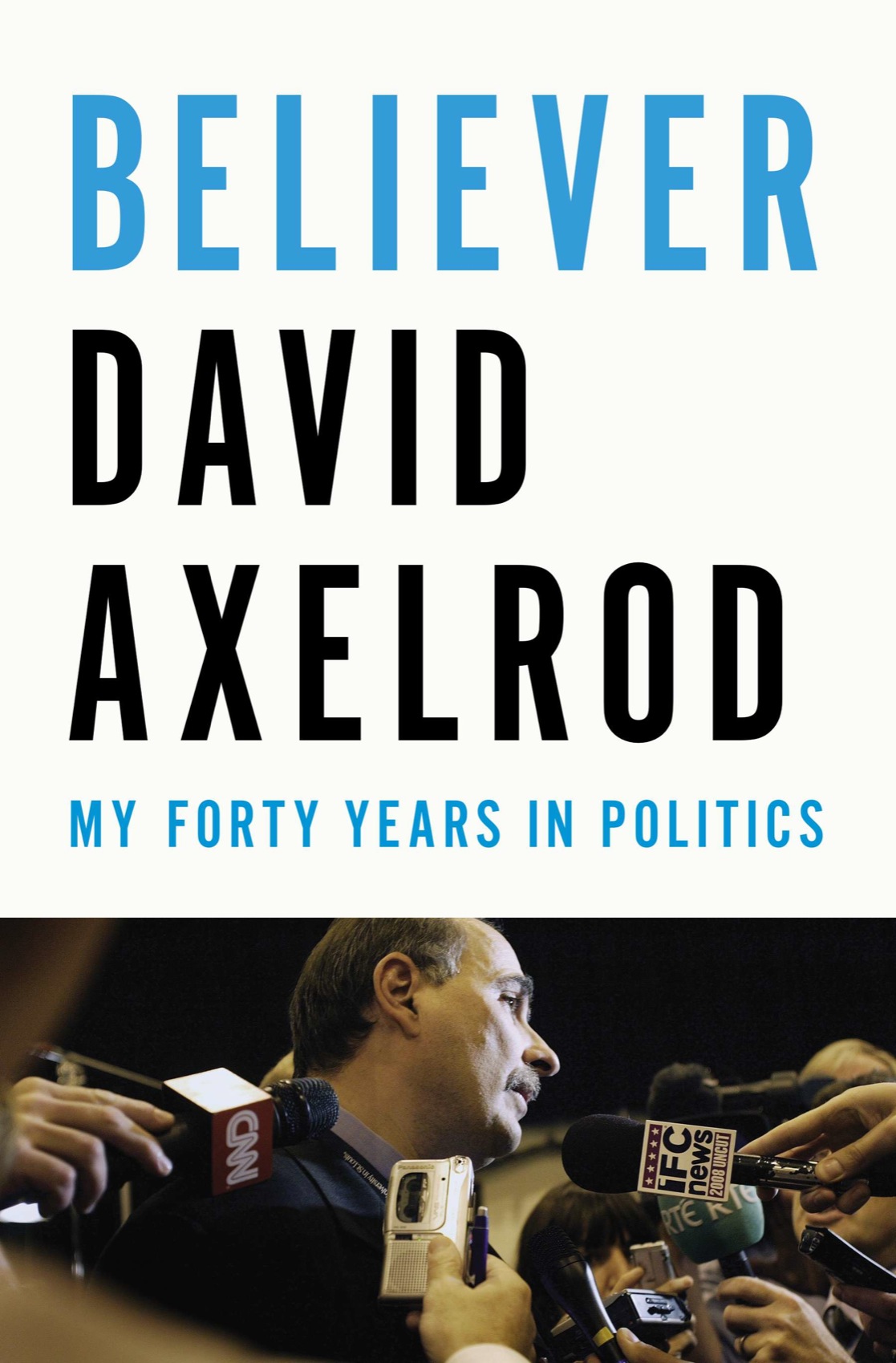 Believer my forty years in politics - image 1