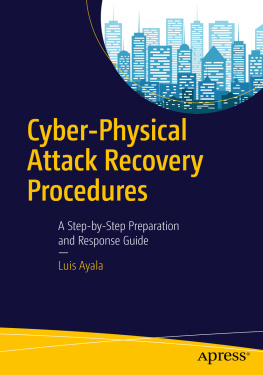 Ayala - Cyber-physical attack recovery procedures: a step-by-step preparation and response guide