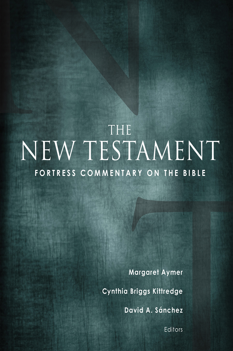 Fortress Commentary on the Bible THE NEW TESTAMENT Margaret Aymer Cynthia - photo 1