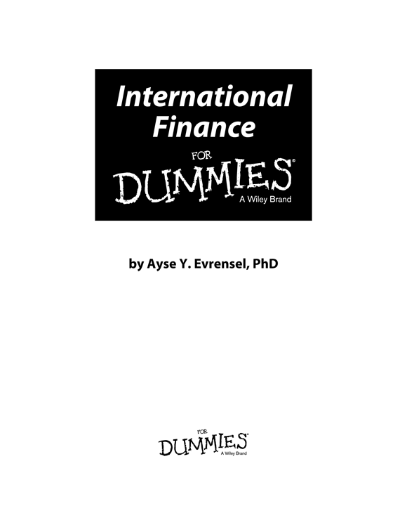 International Finance For Dummies Published by John Wiley Sons Inc 111 - photo 2
