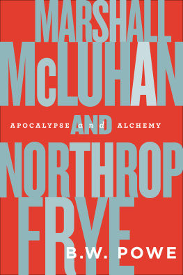 B.W. Powe Marshall McLuhan and Northrop Frye