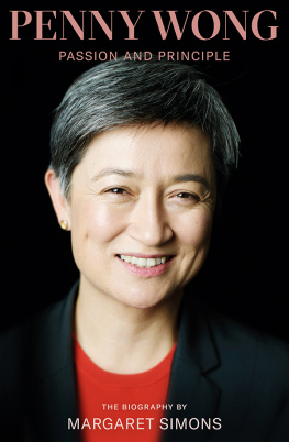 Australian Labor Party Penny Wong: passion and principle: the biography