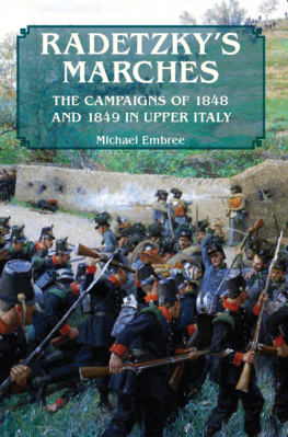 Austria. Armee - Radetzkys marches: the campaigns of 1848 and 1849 in upper Italy