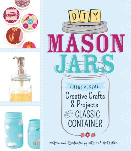 Averinos DIY Mason jars: 35 creative crafts and projects for the classic container