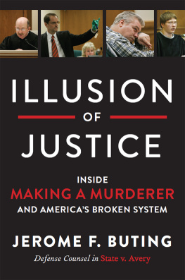 Avery Steven Illusion of justice: inside Making a murderer and Americas broken system