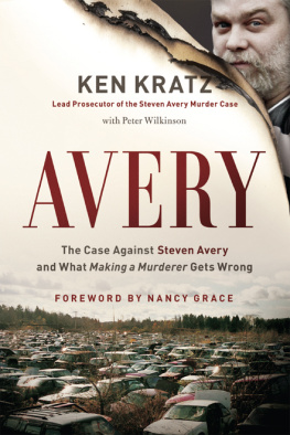 Avery Steven - Avery: the case against Steven Avery and what making a murderer gets wrong