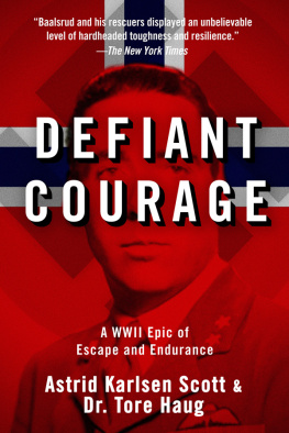 Baalsrud Jan - Defiant courage: a WWII epic of escape and endurance