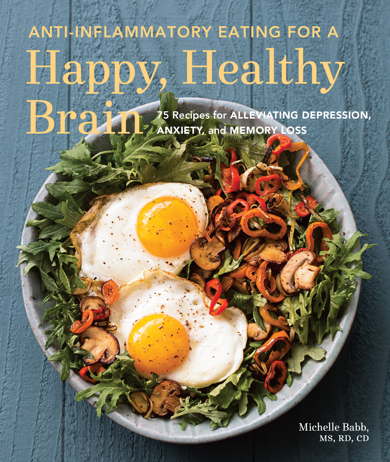 Anti-Inflammatory Eating for a Happy Healthy Brain - photo 1