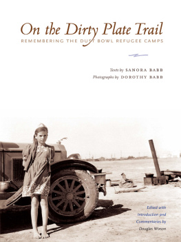 Babb Sanora - On the dirty plate trail: remembering the Dust Bowl refugee camps