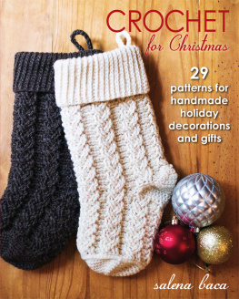 Baca - Crochet for Christmas: 29 patterns for handmade holiday decorations and gifts