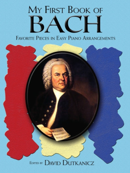 Bach Johann Sebastian - My first book of Bach: Favorite pieces in easy piano arrangements