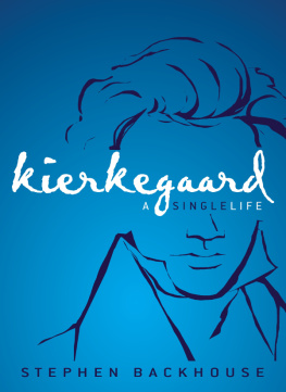 Backhouse Stephen - Kierkegaard: a single life