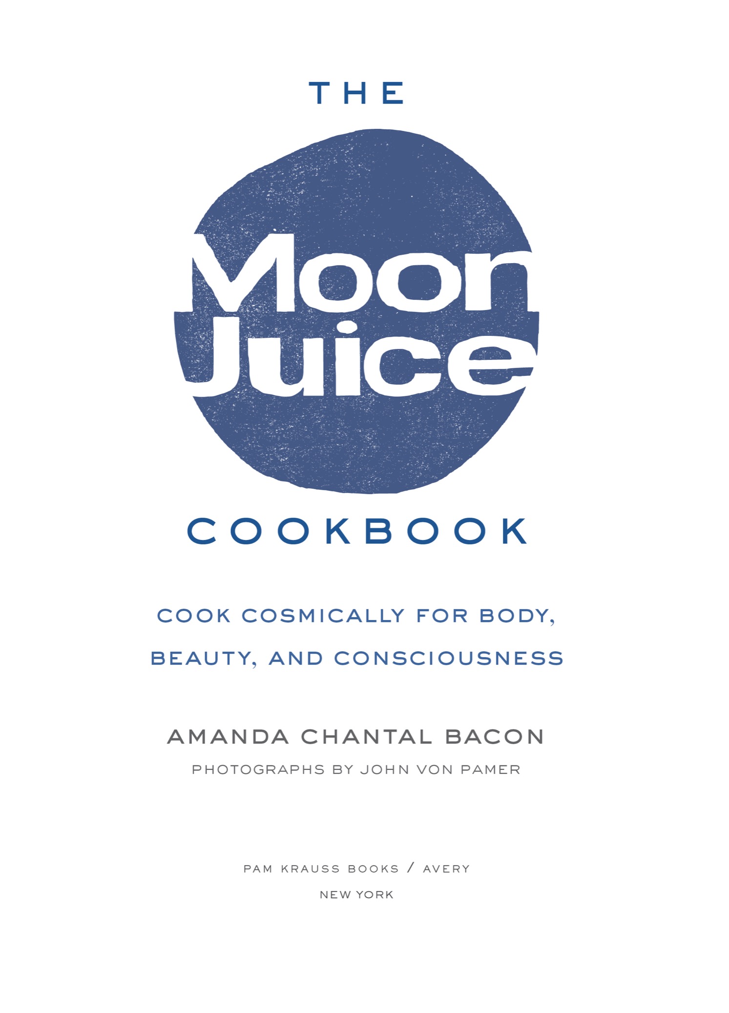 The Moon Juice Cookbook - image 3