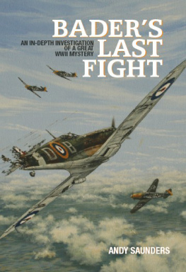 Bader Douglas Baders last fight: an in-depth investigation of a great WWII mystery