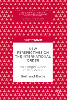 Badie - New Perspectives on the International Order: No Longer Alone in This World