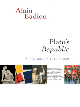 Badiou Alain. - Platos Republic: A Dialogue in 16 Chapters