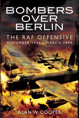 Alan W. Cooper Bombers Over Berlin: The RAF Offensive, November 1943–March 1944