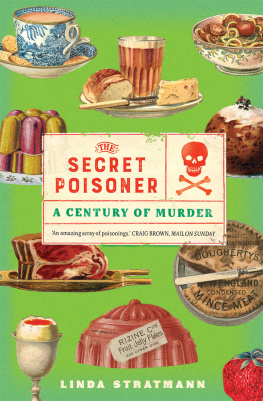 Linda Stratmann The Secret Poisoner: A Century of Murder