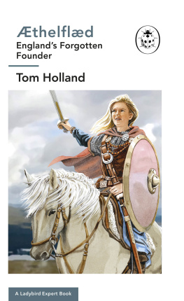 Tom Holland - Æthelflæd: A Ladybird Expert Book: Englands Forgotten Founder (The Ladybird Expert)