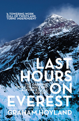 Irvine Andrew Last hours on Everest: the gripping story of Mallory & Irvines fatal ascent