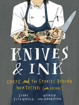 Isaac Fitzgerald Knives & ink: chefs and the stories behind their tattoos