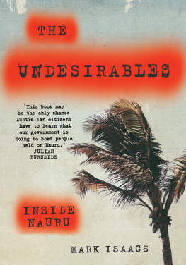 Isaacs The undesirables: inside Nauru