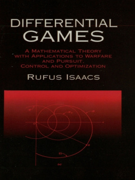 Rufus Isaacs - Differential Games: A Mathematical Theory with Applications to Warfare and Pursuit, Control and Optimization