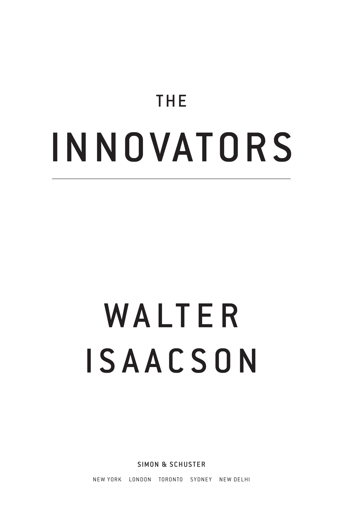 The innovators how a group of inventors hackers geniuses and geeks created the digital revolution - image 1