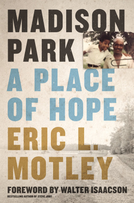 Isaacson Walter - Madison Park: a place of hope