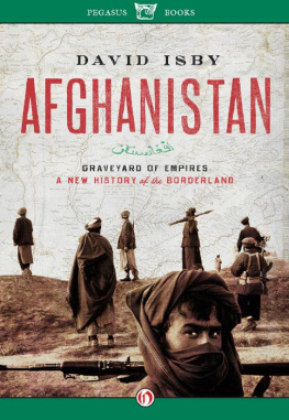 Isby - Afghanistan: graveyard of empires, a new history of the borderlands