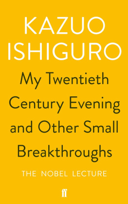 Ishiguro My Twentieth Century Evening and Other Small Breakthroughs