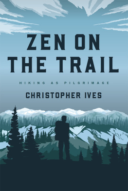 Ives Zen on the trail: hiking as pilgrimage