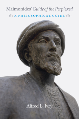 Ivry - Maimonides Guide of the perplexed: a philosophical guide